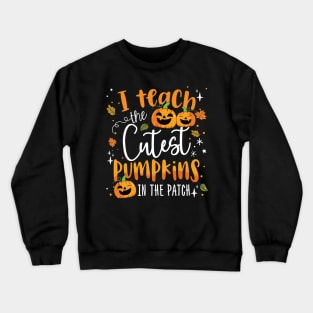 Teacher Halloween Pre-K Teacher Kindergarten Cutest Pumpkins Crewneck Sweatshirt